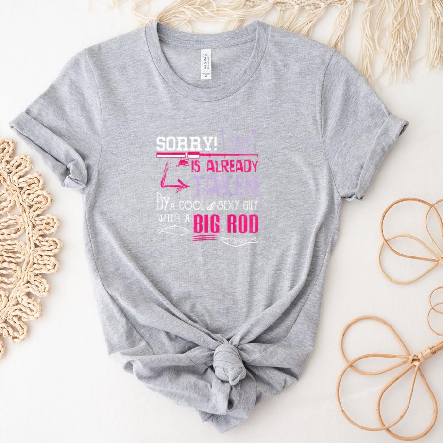 Cool And Sexy With Big Rod Fishing T-Shirt