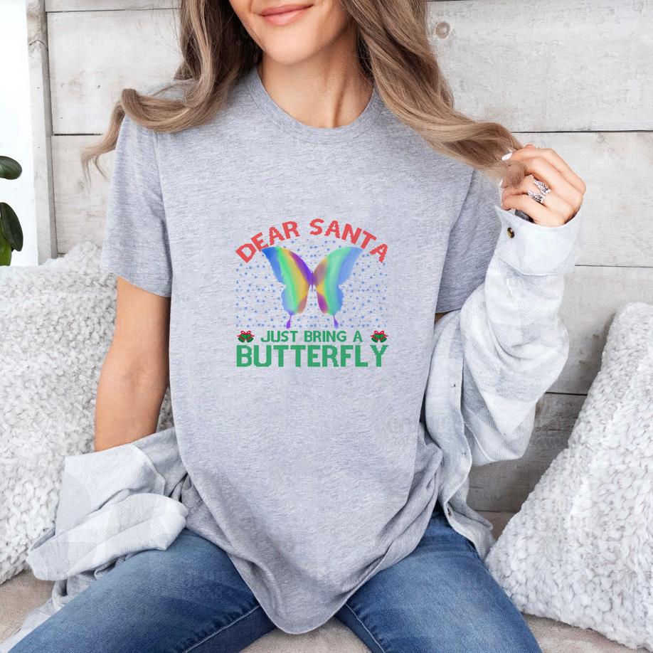 Dear Santa Just Bring a Butterfly T-Shirt