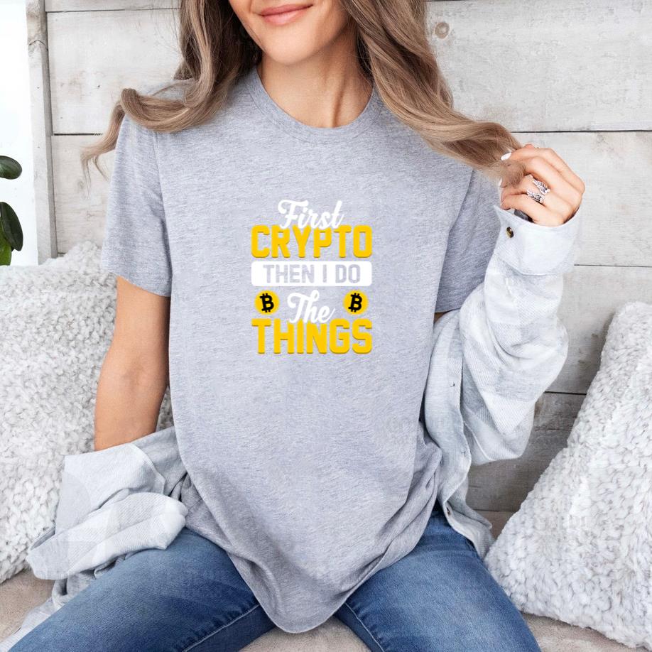 First crypto then i do the things T-Shirt