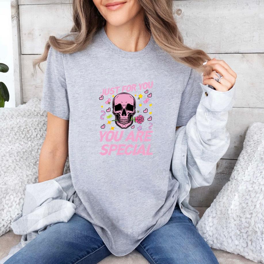 Just for you you are special T-Shirt