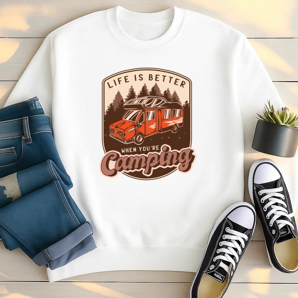 Life Is Better When Youre Camping Sweatshirt
