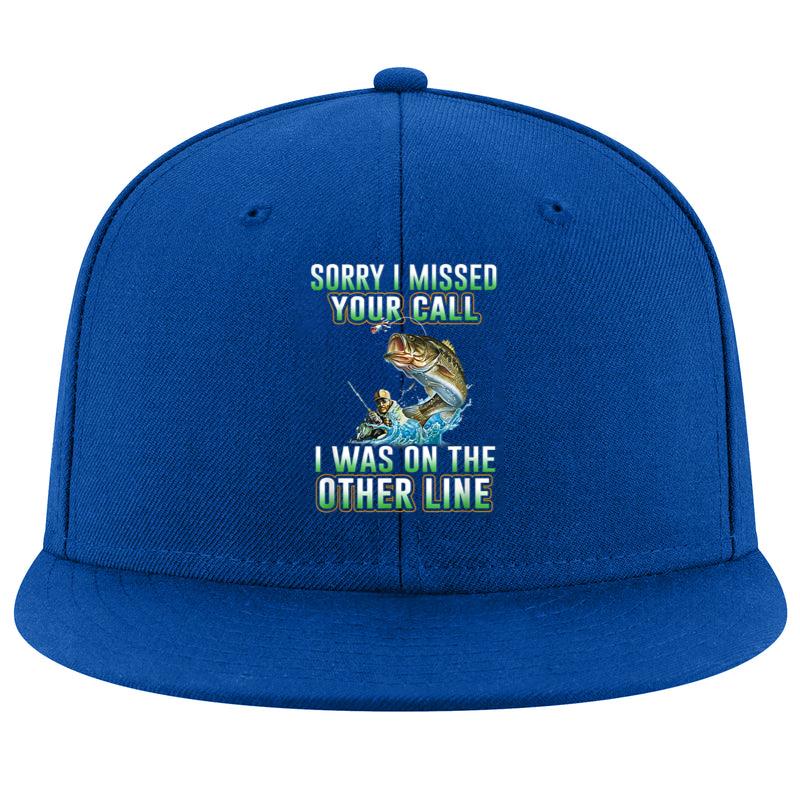 Sorry I Missed Your Call Fishing Cap